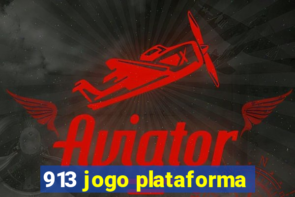 913 jogo plataforma